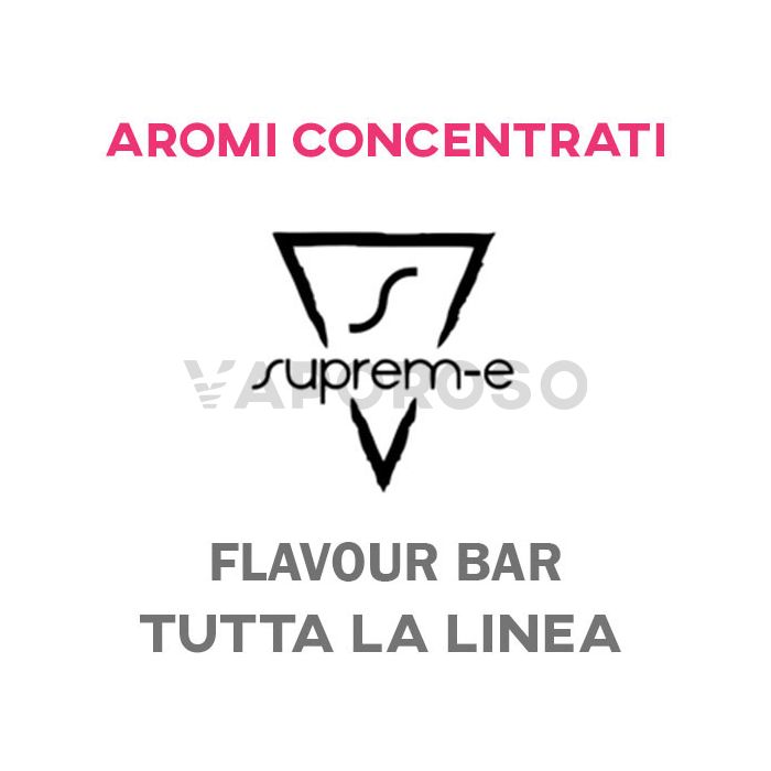 Aromi Concentrati Suprem-e FLAVOUR BAR